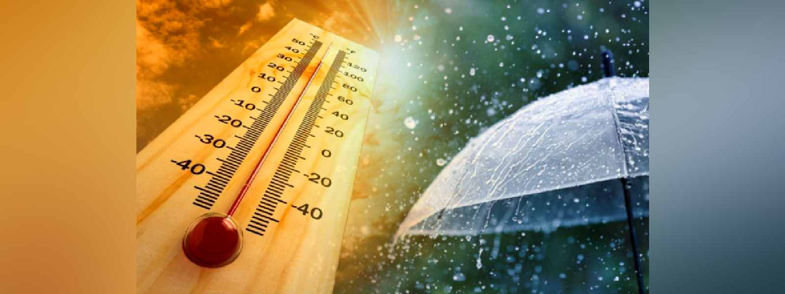 දිස්ත්‍රික්ක කිහිපයක සිරුරට දැනෙන උණුසුම ඉහළට..